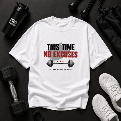 This Time No Excuses – Oversized T-Shirt | 220 GSM Premium Cotton