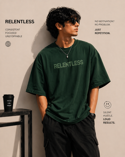 Relentless – Oversized T-Shirt | 220 GSM Premium Cotton