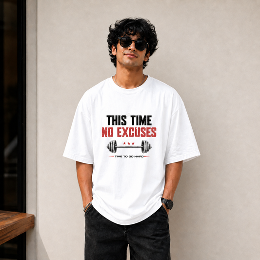 This Time No Excuses – Oversized T-Shirt (White) | 220 GSM Premium Cotton