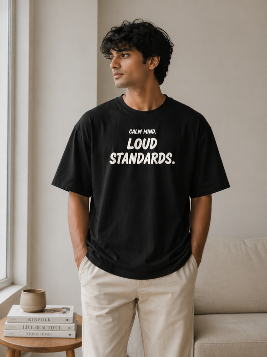 Calm Mind Loud Standards – Oversized T-Shirt | 220 GSM Premium Cotton