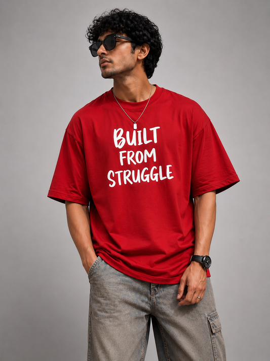 Built From Struggle – Oversized T-Shirt | 220 GSM