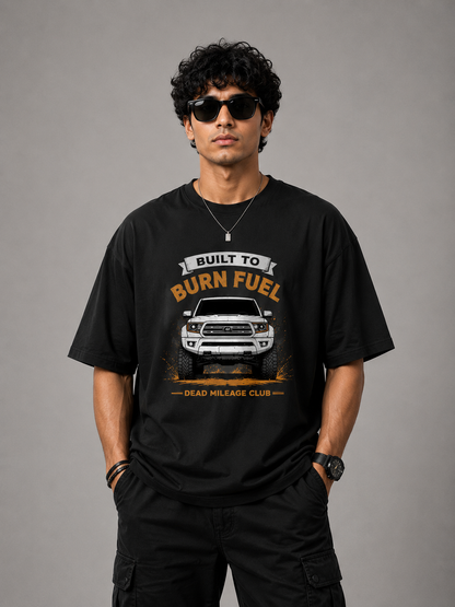 Built To Burn Fuel – Oversized T-Shirt | 240 GSM