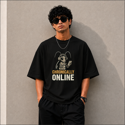 Chronically Online – Oversized T-Shirt | 220 GSM Premium Cotton